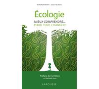 Écologie, mieux comprendre pour tout changer !