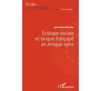 Ecologie sociale et langue française en Afrique noire – L'Harmattan