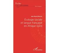 Ecologie sociale et langue française en Afrique noire