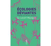 Écologies déviantes (poche) - Cy Lecerf Maulpoix - Cambourakis - Poche - Essai