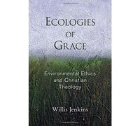 Ecologies of Grace Willis J. Jenkins (Auteur)