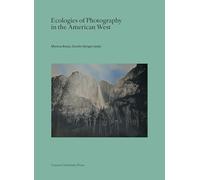 Ecologies of Photography in the American West
