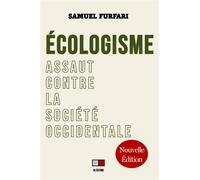 Ecologisme Assaut contre la societe occidentale - Samuel Furfari - VA Press - broché - Essai