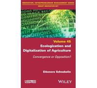 Ecologization and Digitalization of Agriculture: Convergence or Opposition?