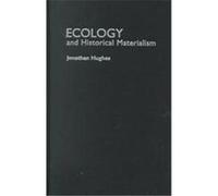 Ecology and Historical Materialism, Studies in Marxism and Social Theory Jonathan Hughes (Auteur)