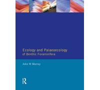 Ecology And Palaeoecology Of Benthic Foraminifera