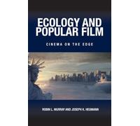 Ecology and Popular Film: Cinema on the Edge