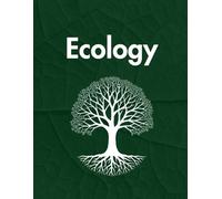 Ecology: College Ruled Notebook for Biology Students: Lined Journal for Class Notes, Ecosystems, and Research