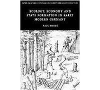 Ecology, Economy And State Formation In Early Modern Germany, Cambridge Studies in Population, Economy, and Society in Past Time Paul Warde (Auteur)