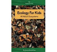 Ecology For Kids: All About Ecosystems