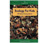 Ecology For Kids: All About Ecosystems