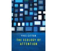 Ecology Of Attention Yves Citton, (Auteur)