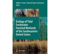 Ecology Of Tidal Freshwater Forested Wetlands Of The Southeastern United States