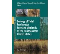Ecology Of Tidal Freshwater Forested Wetlands Of The Southeastern United States