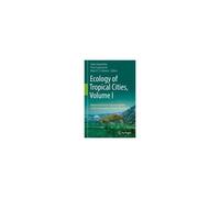 Ecology Of Tropical Cities, Volume I