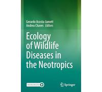 Ecology of Wildlife Diseases in the Neotropics
