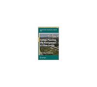 Ecology, Planning, And Management Of Urban Forests