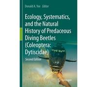 Ecology, Systematics, And The Natural History Of Predaceous Diving Beetles (Coleoptera: Dytiscidae)