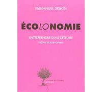 Ecolonomie - Entreprendre Sans Détruire