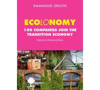 Ecolonomy One hundred companies join the transition economy - Emmanuel Druon - Actes sud - broché - Etude