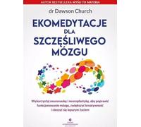Ecomeditions for a happy brain - Dawson Church (Literatur, Astrologie auf Polnisch)