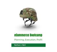 Ecommerce Bootcamp: Planning, Execution, Profit