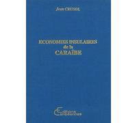 Econmies insulaires de la Caraïbes - Jean Crusol - Caribeennes - broché - Livre