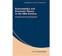 Econometrics and Economic Theory in the 20th Century, Econometric Society Monographs , No 31