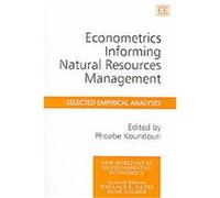 Econometrics Informing Natural Resources Management, New Horizons in Environmental Economics Series Phoebe Koundouri (Auteur)