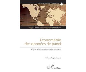 Économétrie des données de panel Rappels de cours et applications avec Stata - Yaya Keho - L'harmattan - broché - Guide