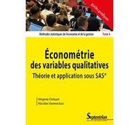 Économétrie des variables qualitatives. Théorie et application sous SAS®: Méthodes statistiques de l'économie et de la gestion - Tome 4