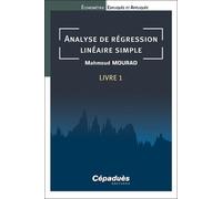 Econométrie Expliquée Et Appliquée - Tome 1, Analyse De Régression Linéaire Simple