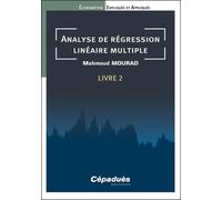 Econométrie Expliquée Et Appliquée - Tome 2, Analyse De Régression Linéaire Multiple