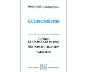 Econométrie: Théorie et techniques de base, méthode d'utilisation, exercices (ancienne édition)