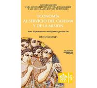 Economía al servicio del carisma y de la misión. Boni dispensatores multiformis gratiæ Dei