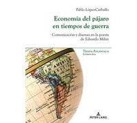 Economía Del Pájaro En Tiempos De Guerra