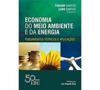 Economia Do Meio Ambiente E Da Energia - Fundamentos Teóricos E Aplicações Luan Santos Thauan Santos (Auteur)