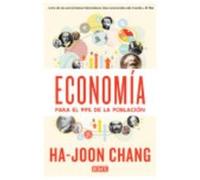 Economía: Manual De Usuario - Chang, Ha-Joon Chang, Ha - Joon (Auteur)