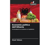 Economia politica dell'Albania: Dal feudalesimo al socialismo e al capitalismo