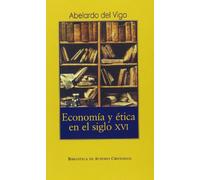 Economia Y etica En El Siglo XVI Abelardo del Vigo Gutiâerrez (Auteur)
