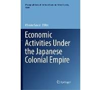 Economic Activities Under The Japanese Colonial Empire