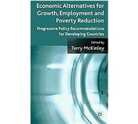Economic Alternatives for Growth, Employment and Poverty Reduction