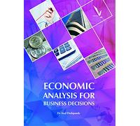 Economic Analysis for Business Decisions