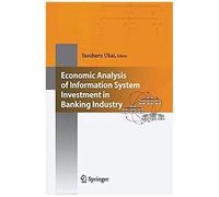 Economic Analysis Of Information System Investment In Banking Industry
