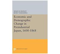 Economic And Demographic Change In Preindustrial Japan, 1600-1868