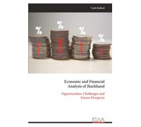 Economic and Financial Analysis of Jharkhand: Opportunities, Challenges and Future Prospects
