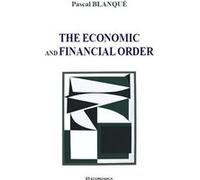 Economic and financial order (the) Blanque/pascal (Auteur)