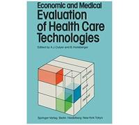 Economic And Medical Evaluation Of Health Care Technologies