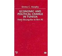 Economic and Political Change in Tunisia Emma Murphy (Auteur)