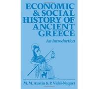 Economic and Social History of Ancient Greece M.M. Austin, P. Vidal-Naquet (Auteur)
